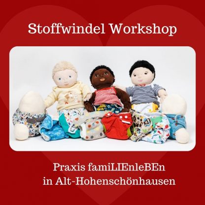 Stoffwindel Workshop in der Praxis FamilienLeben / Alt-Hohenschönhausen